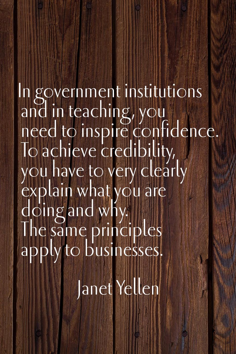 In government institutions and in teaching, you need to inspire confidence. To achieve credibility,
