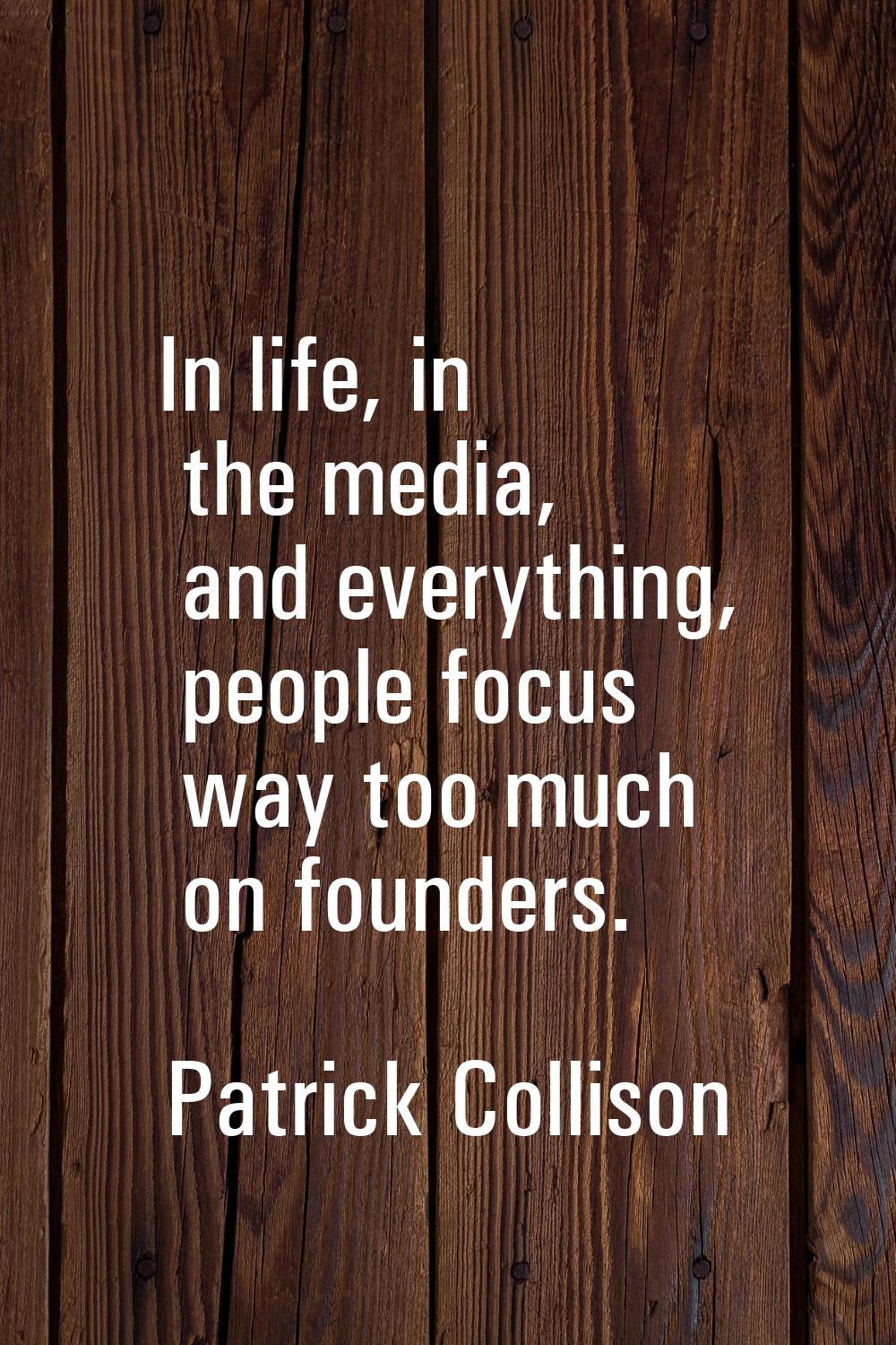 In life, in the media, and everything, people focus way too much on founders.