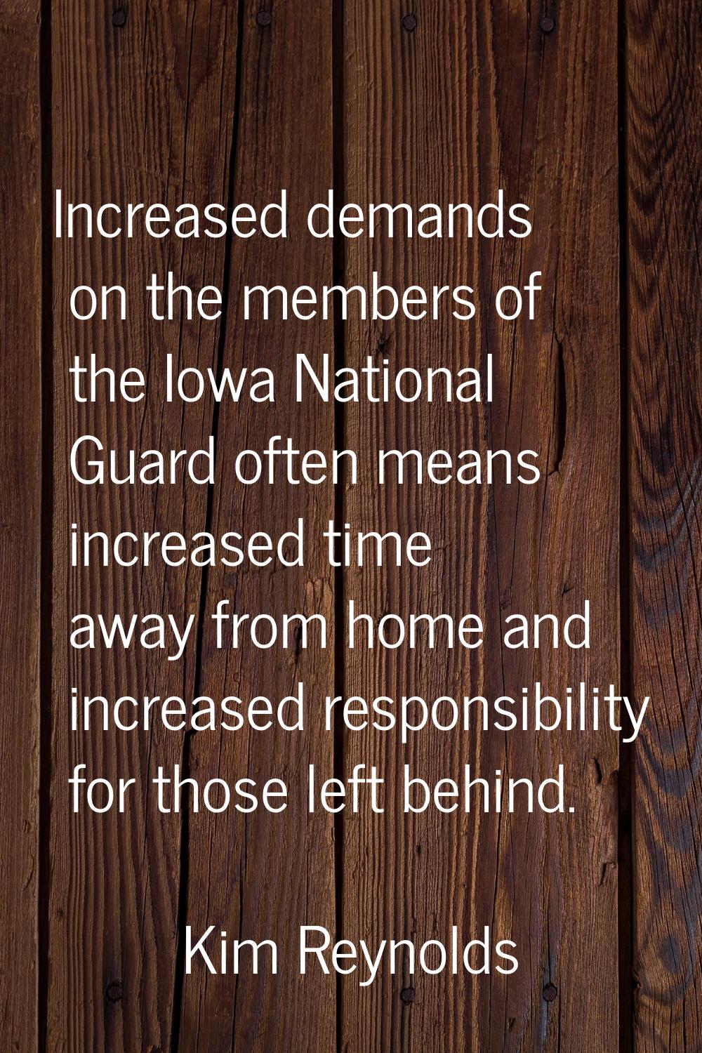 Increased demands on the members of the Iowa National Guard often means increased time away from ho