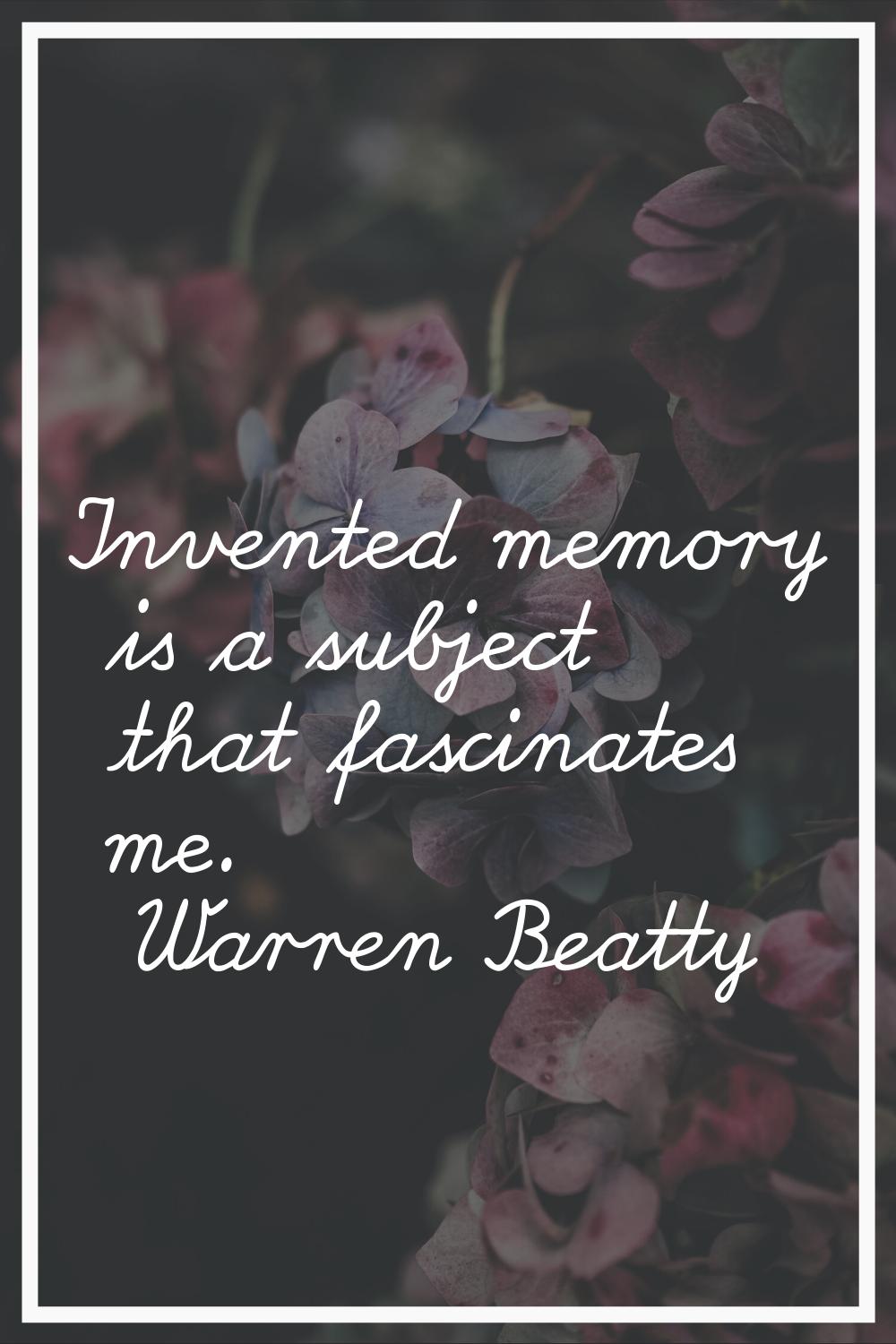 Invented memory is a subject that fascinates me.