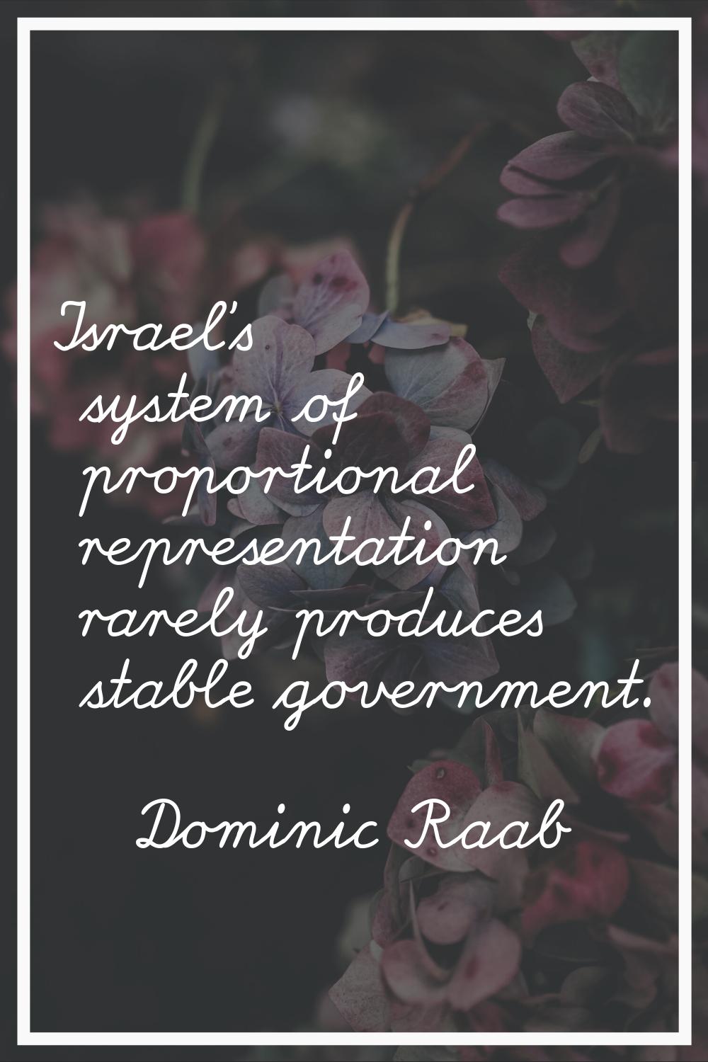 Israel's system of proportional representation rarely produces stable government.