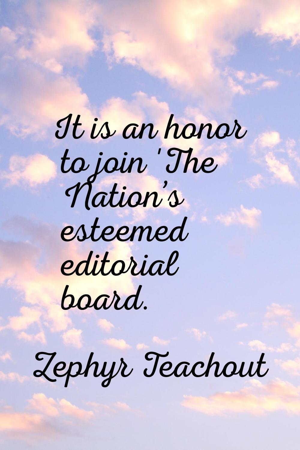 It is an honor to join 'The Nation’s esteemed editorial board.