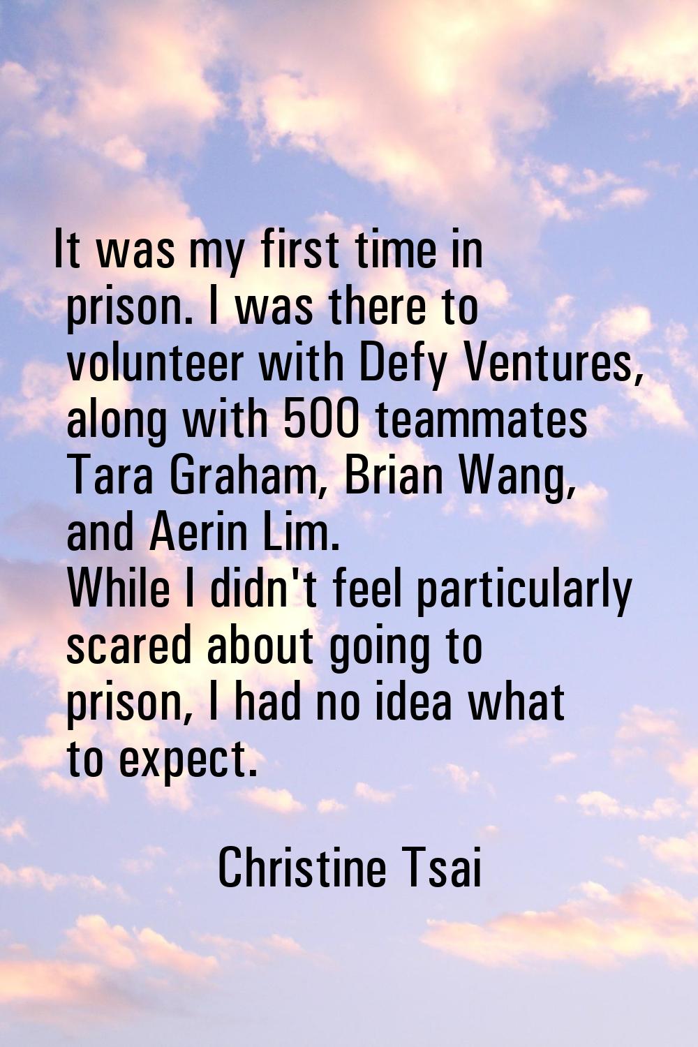 It was my first time in prison. I was there to volunteer with Defy Ventures, along with 500 teammat
