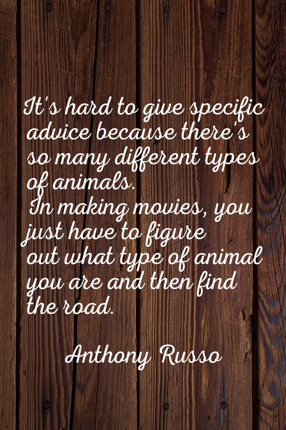 It's hard to give specific advice because there's so many different types of animals. In making mov
