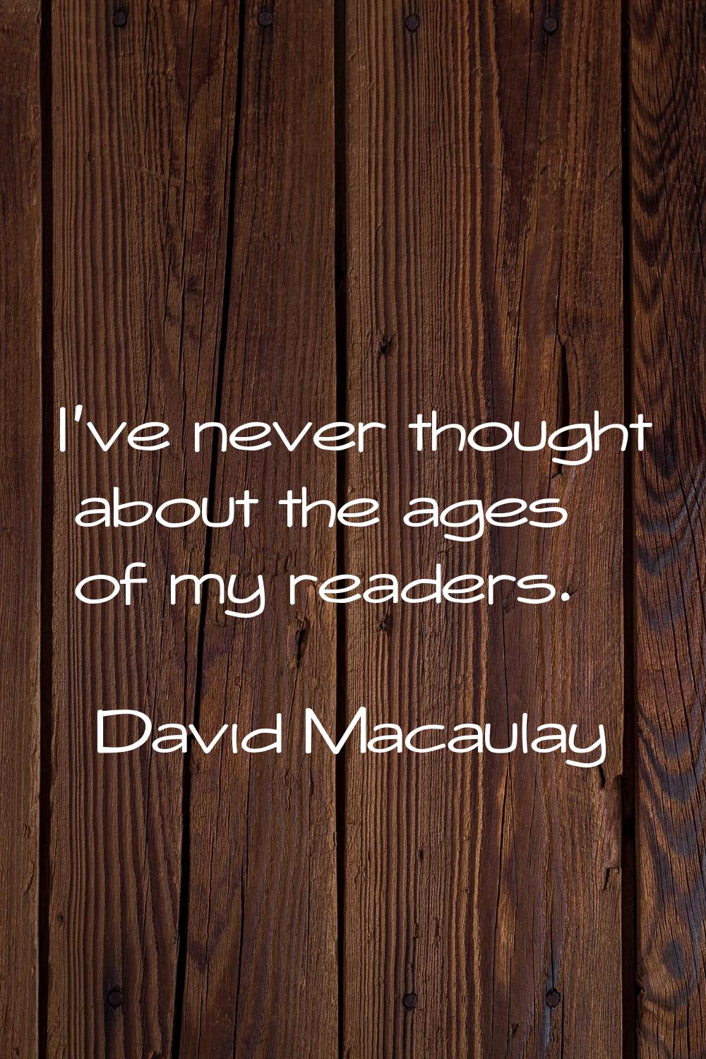 I've never thought about the ages of my readers.