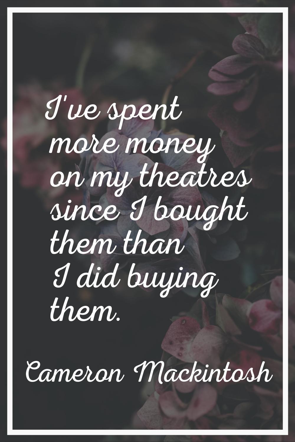 I've spent more money on my theatres since I bought them than I did buying them.