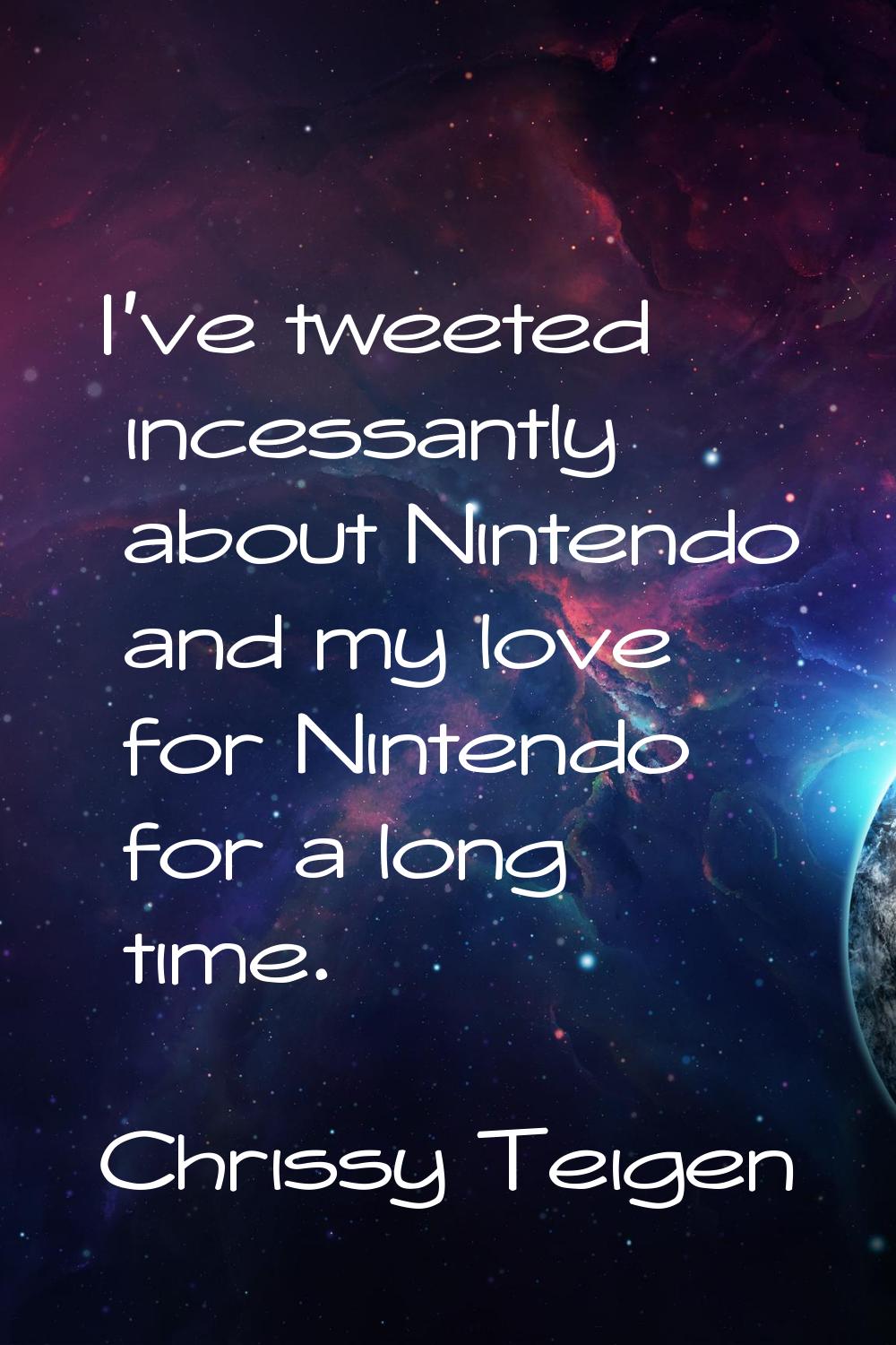 I've tweeted incessantly about Nintendo and my love for Nintendo for a long time.