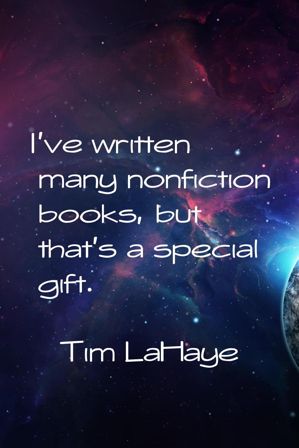 I've written many nonfiction books, but that's a special gift.