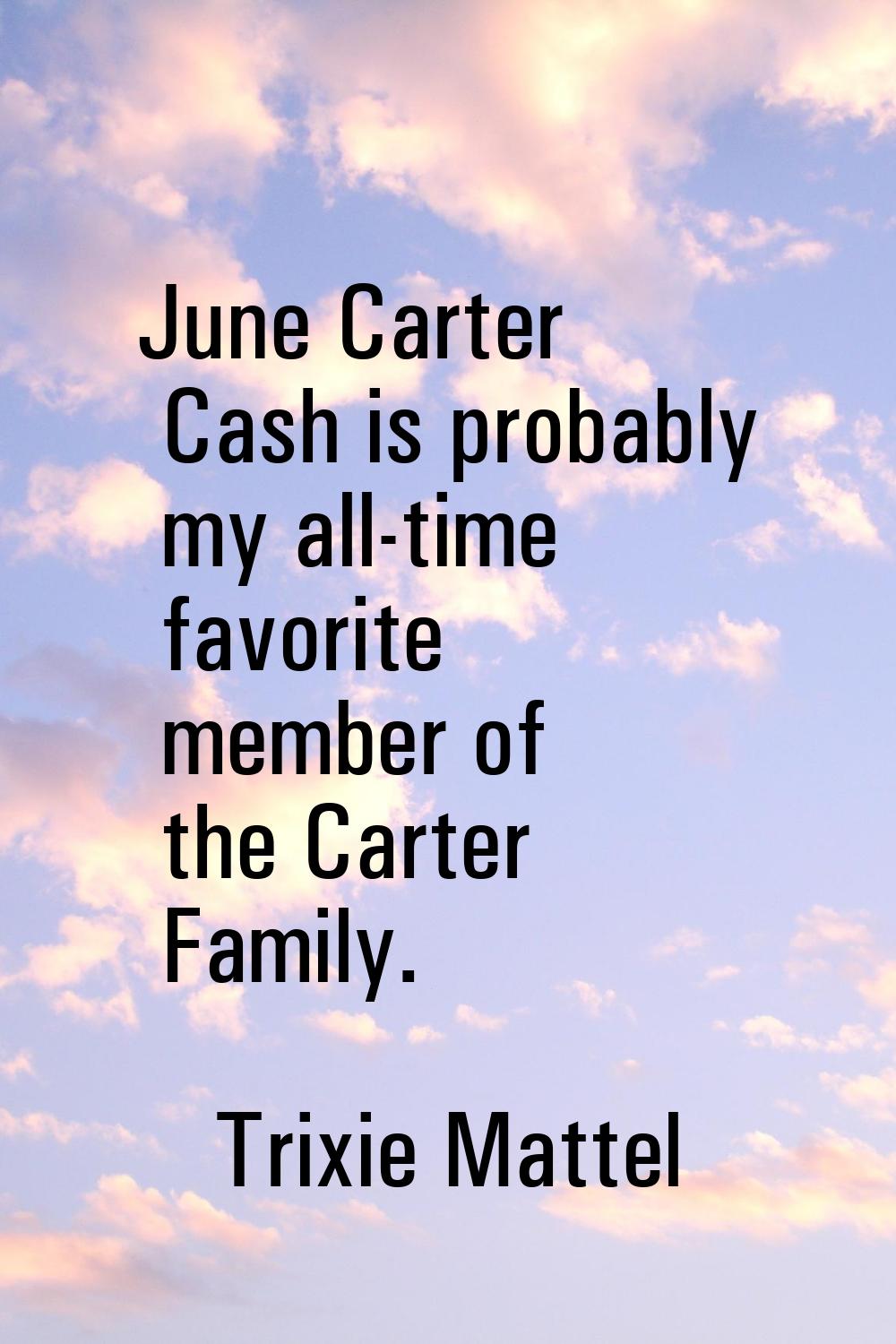 June Carter Cash is probably my all-time favorite member of the Carter Family.