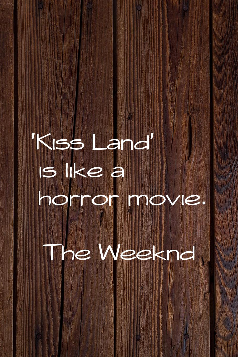 'Kiss Land' is like a horror movie.