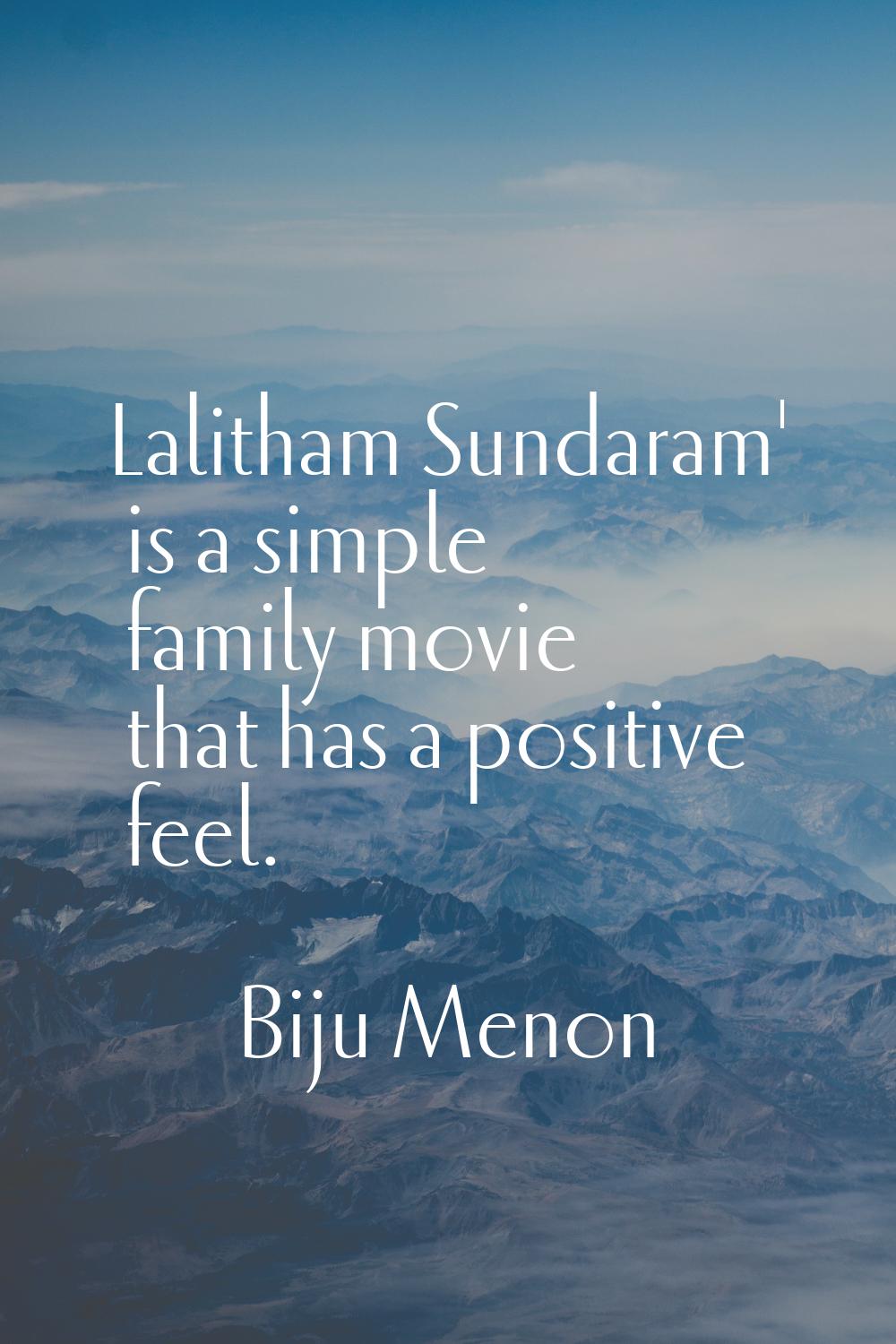 Lalitham Sundaram' is a simple family movie that has a positive feel.