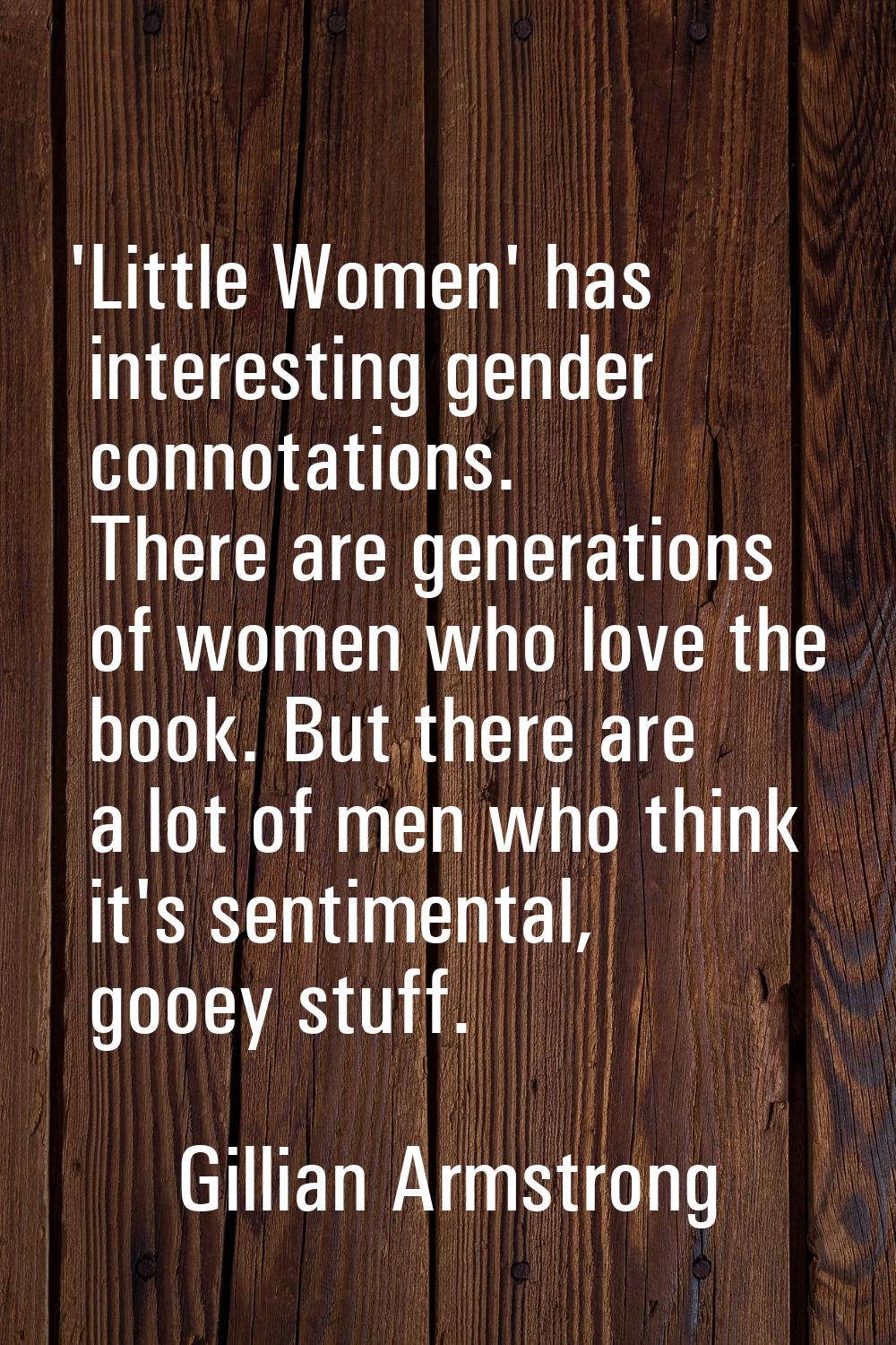 'Little Women' has interesting gender connotations. There are generations of women who love the boo