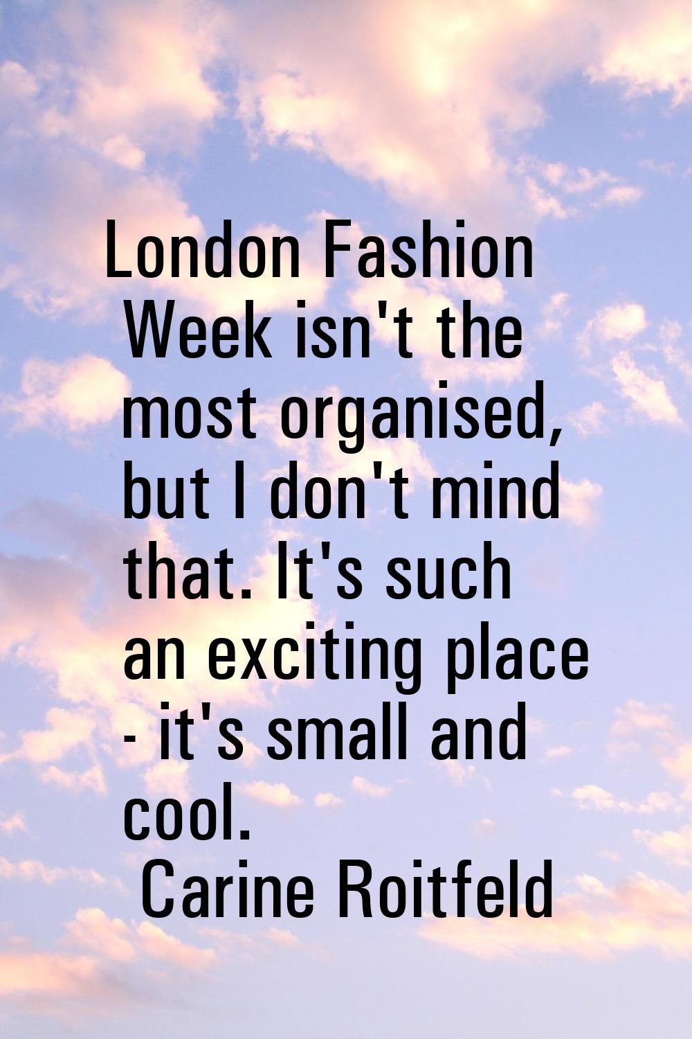 London Fashion Week isn't the most organised, but I don't mind that. It's such an exciting place - 