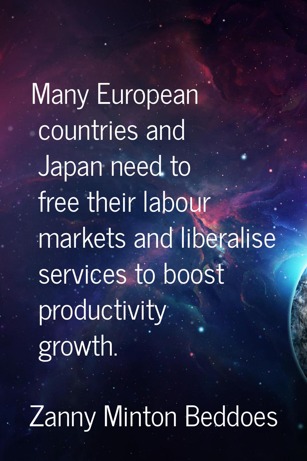 Many European countries and Japan need to free their labour markets and liberalise services to boos