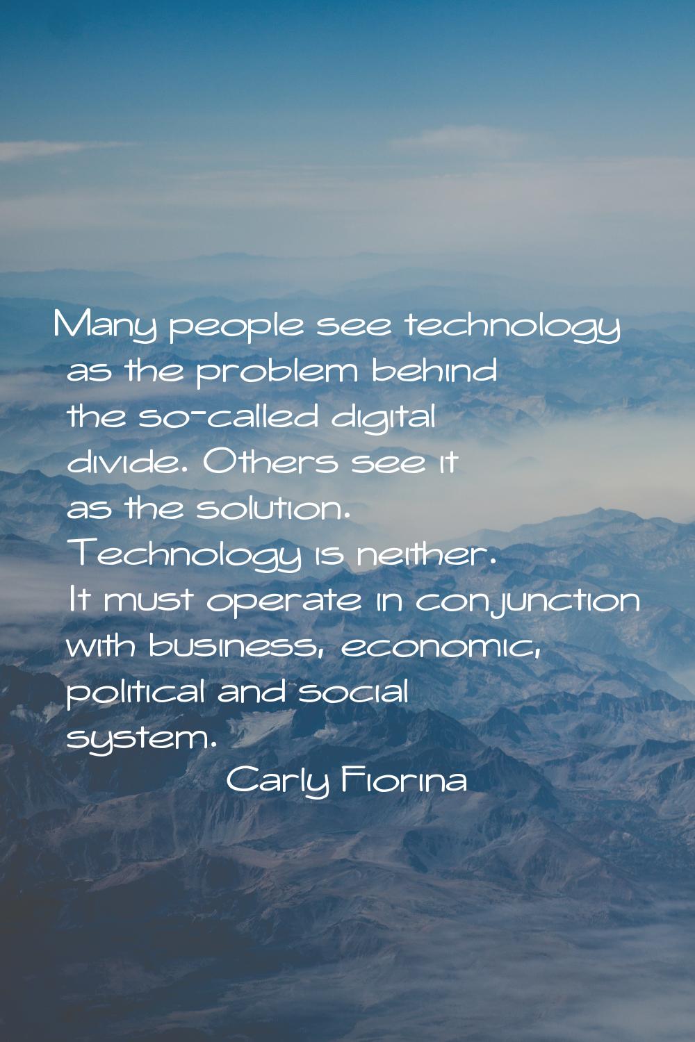 Many people see technology as the problem behind the so-called digital divide. Others see it as the
