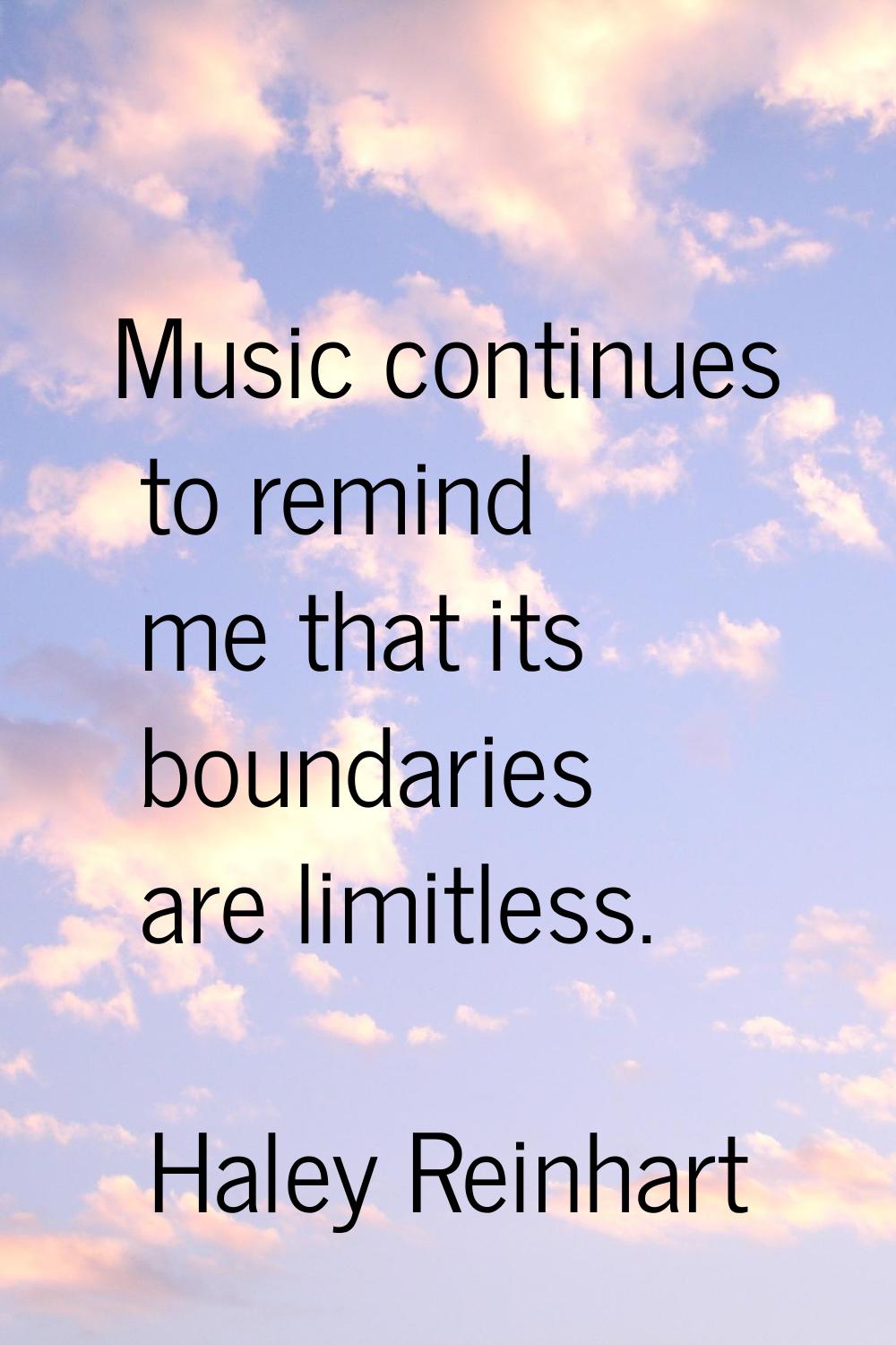 Music continues to remind me that its boundaries are limitless.