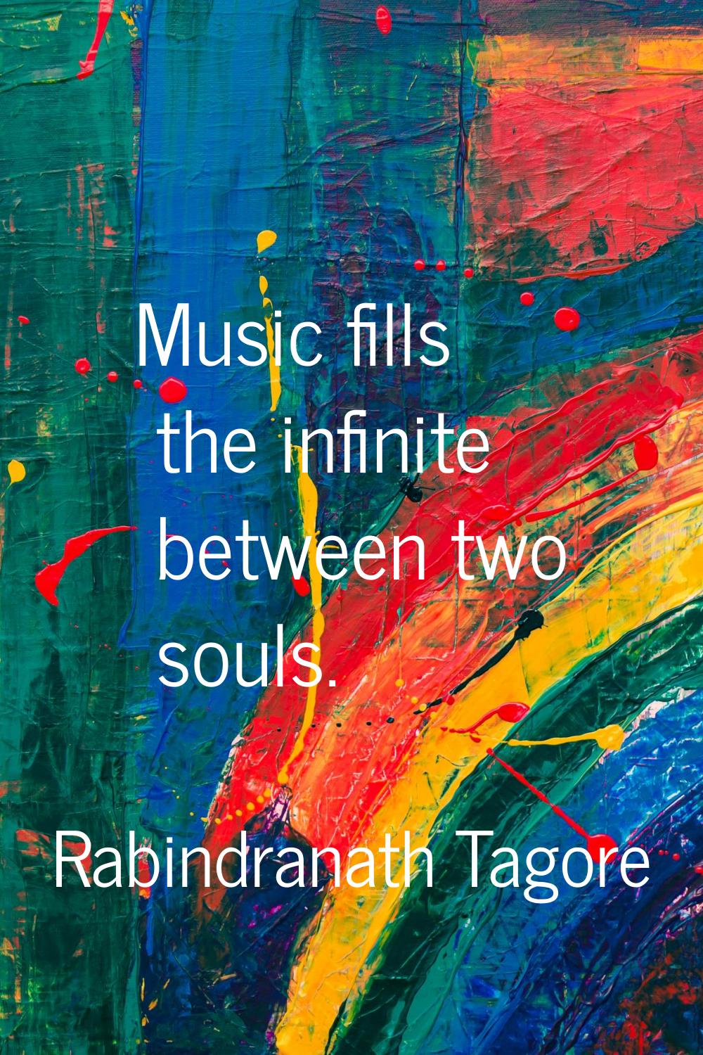Music fills the infinite between two souls.