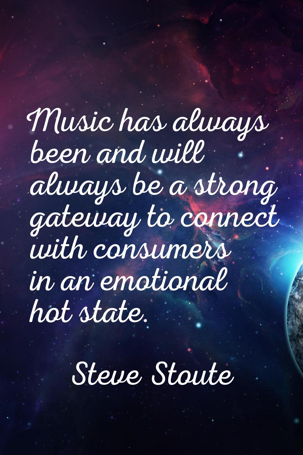 Music has always been and will always be a strong gateway to connect with consumers in an emotional