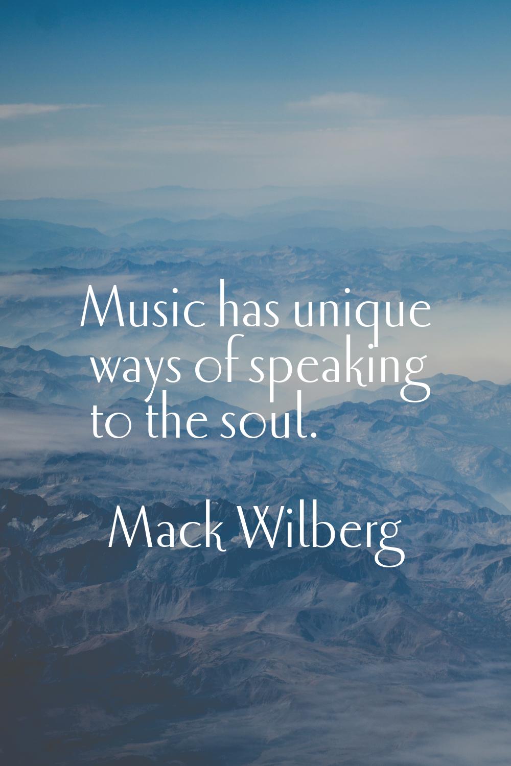 Music has unique ways of speaking to the soul.