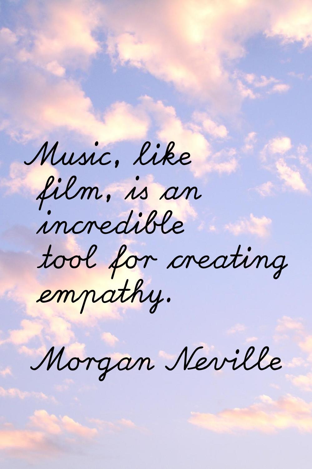 Music, like film, is an incredible tool for creating empathy.