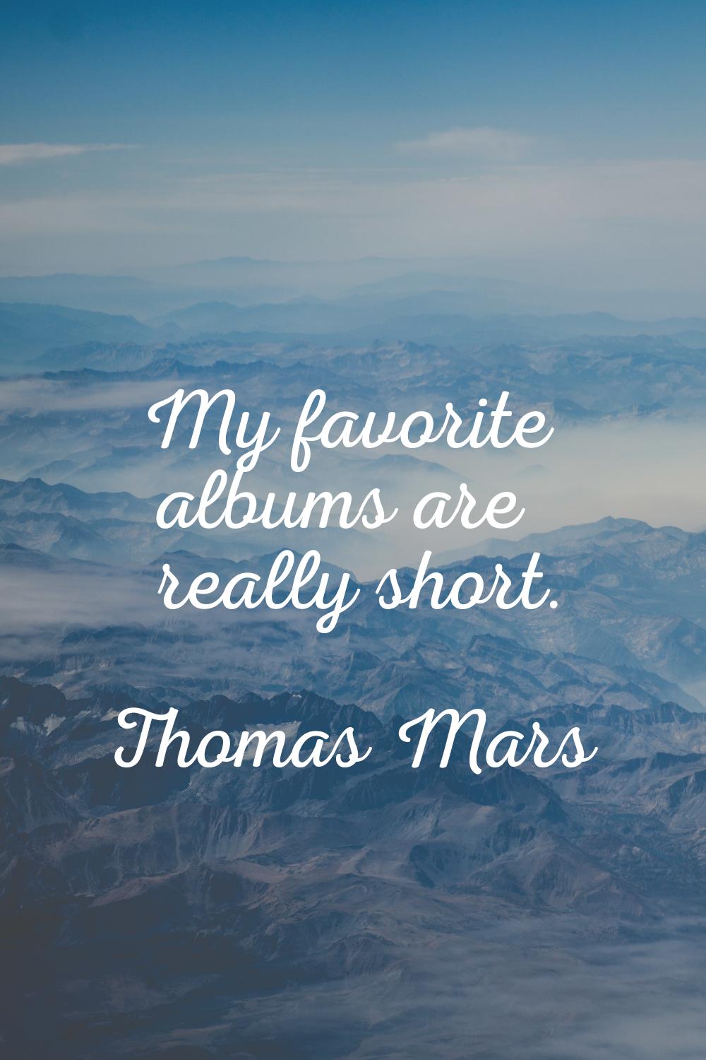 My favorite albums are really short.
