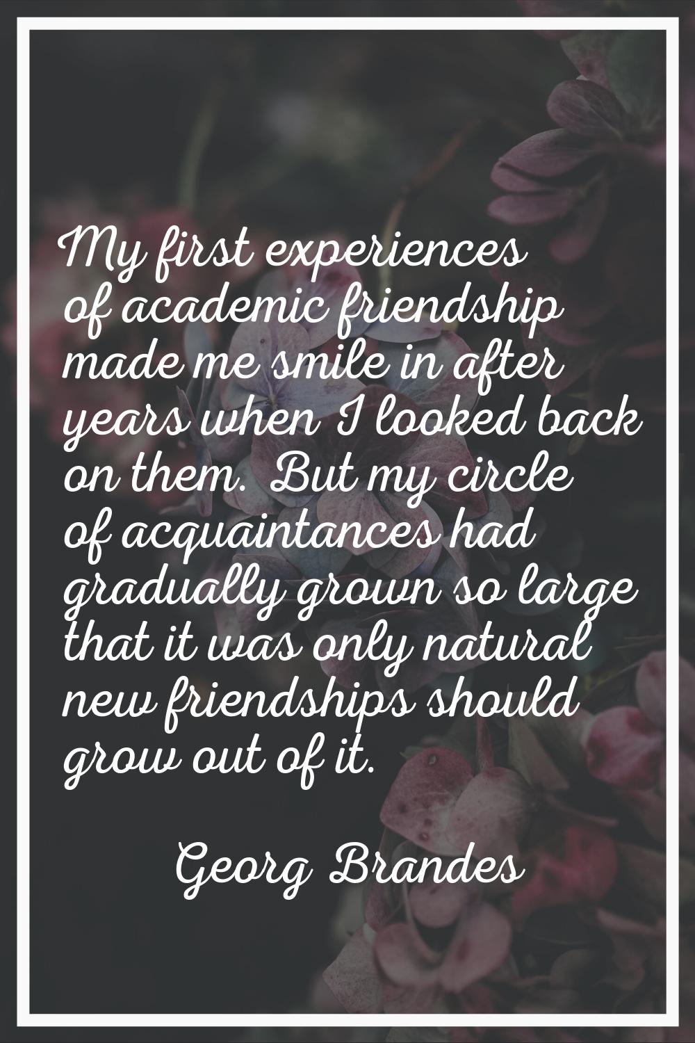 My first experiences of academic friendship made me smile in after years when I looked back on them