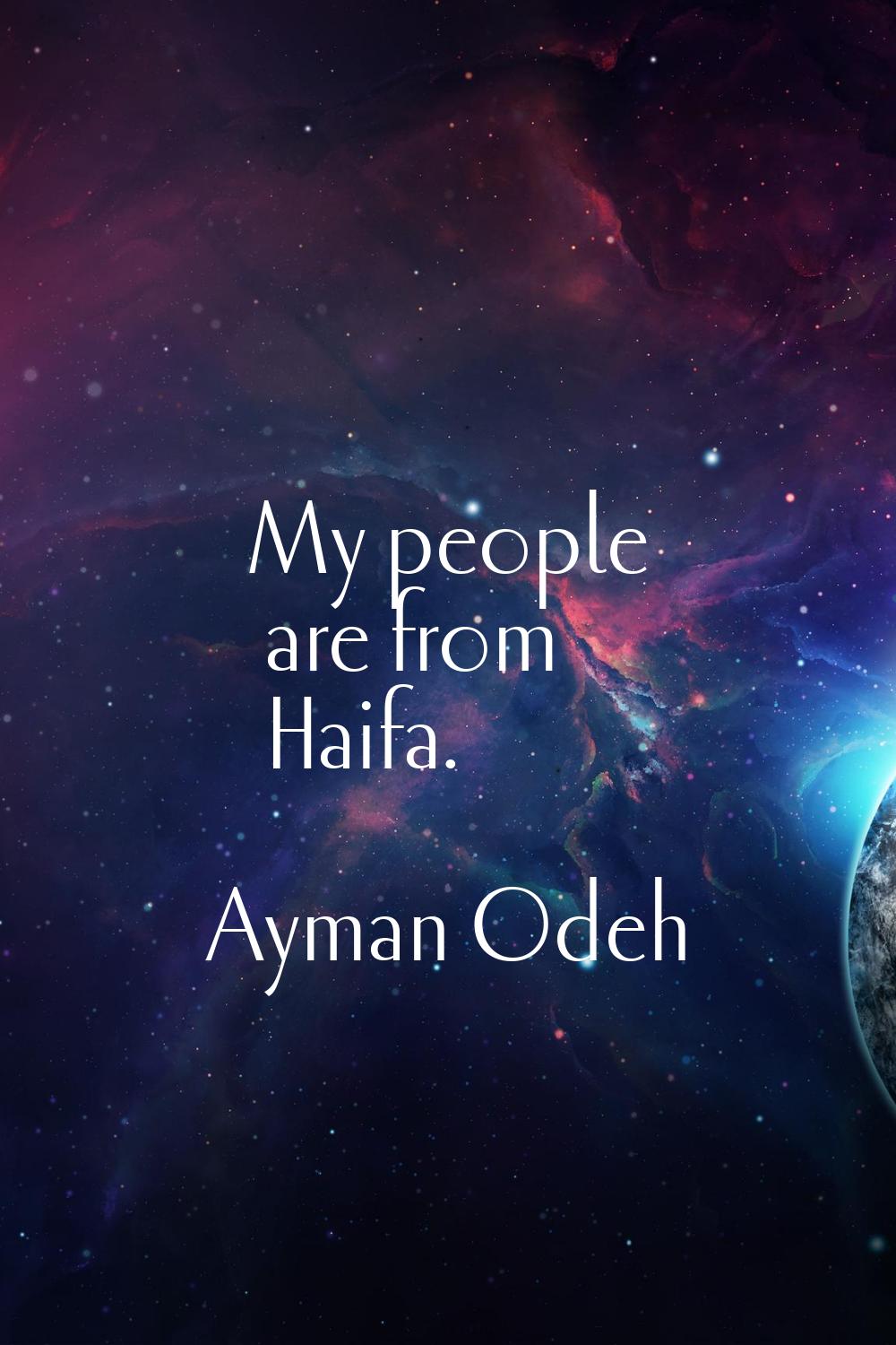 My people are from Haifa.