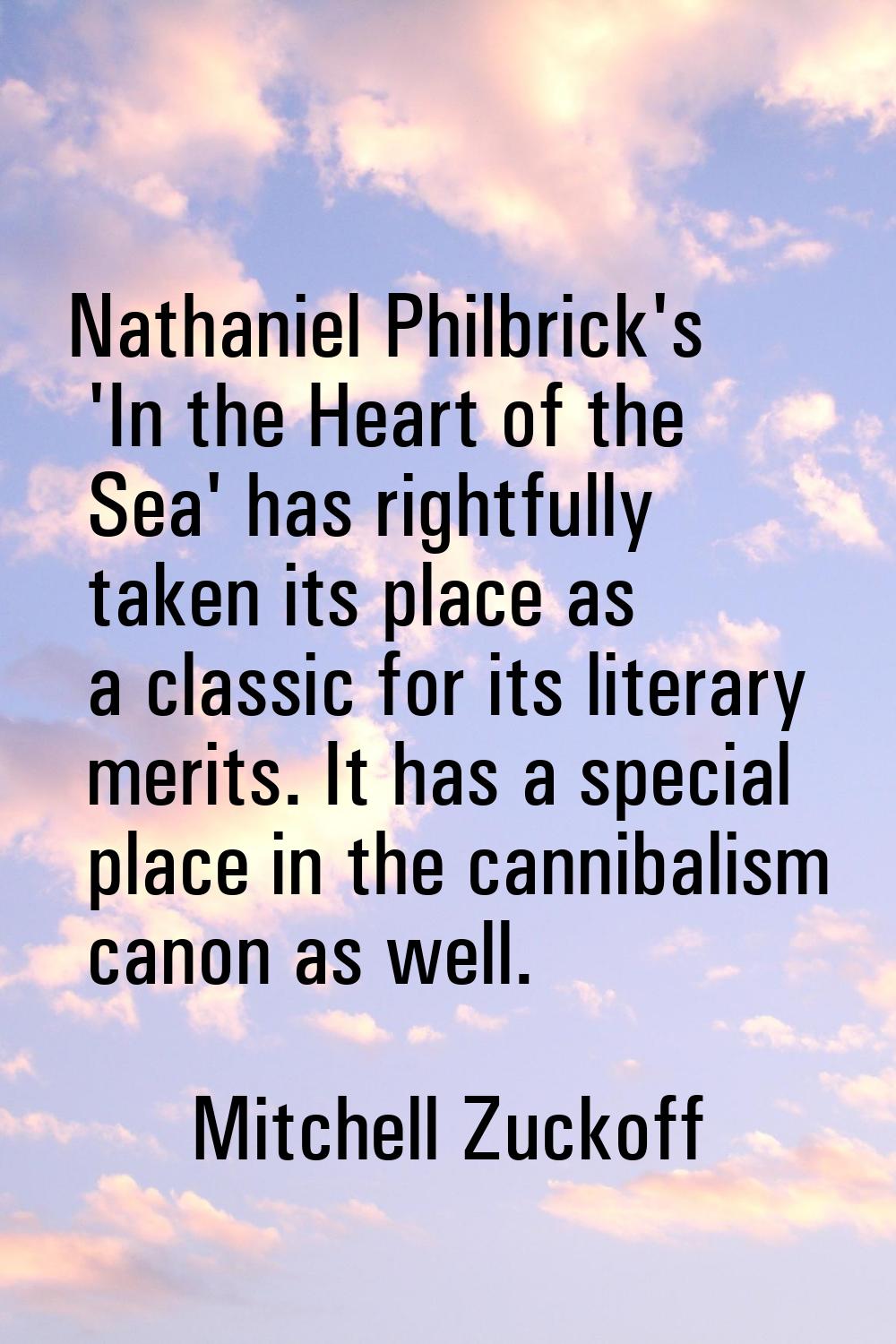 Nathaniel Philbrick's 'In the Heart of the Sea' has rightfully taken its place as a classic for its