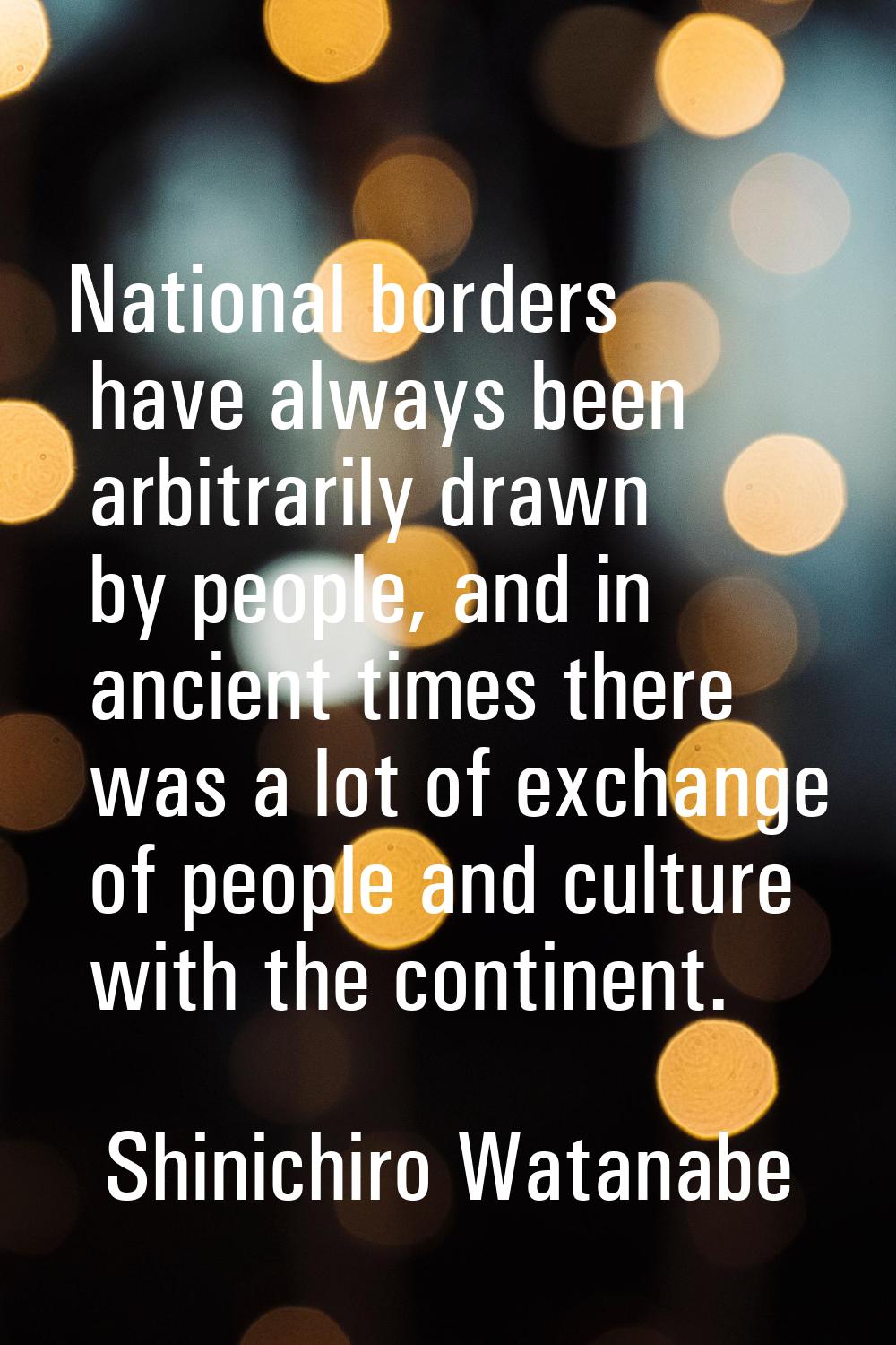 National borders have always been arbitrarily drawn by people, and in ancient times there was a lot