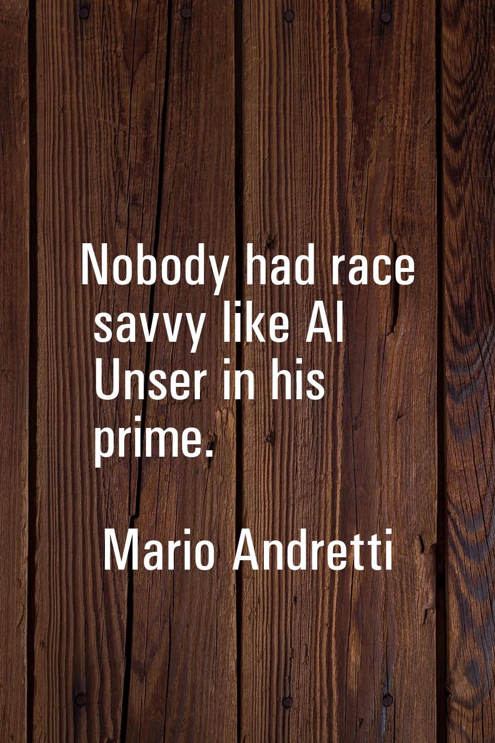 Nobody had race savvy like Al Unser in his prime.