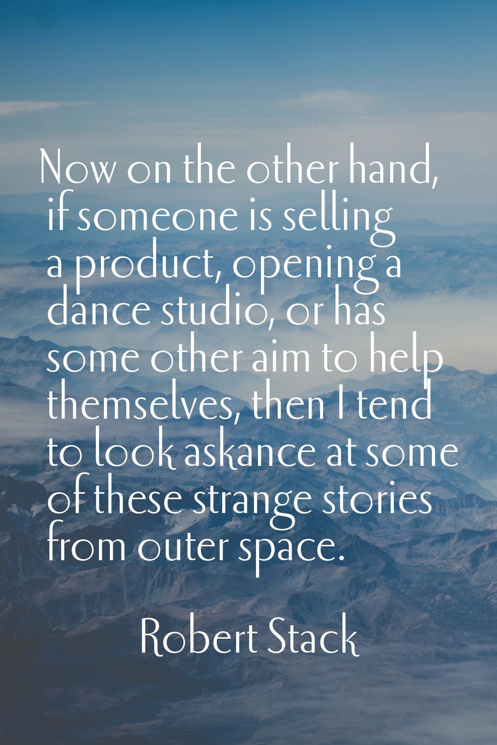 Now on the other hand, if someone is selling a product, opening a dance studio, or has some other a