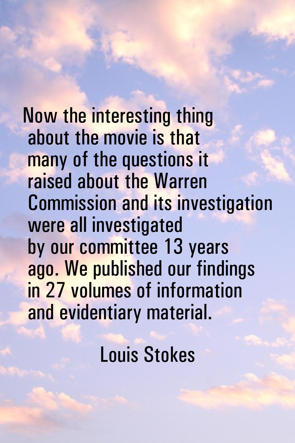 Now the interesting thing about the movie is that many of the questions it raised about the Warren 