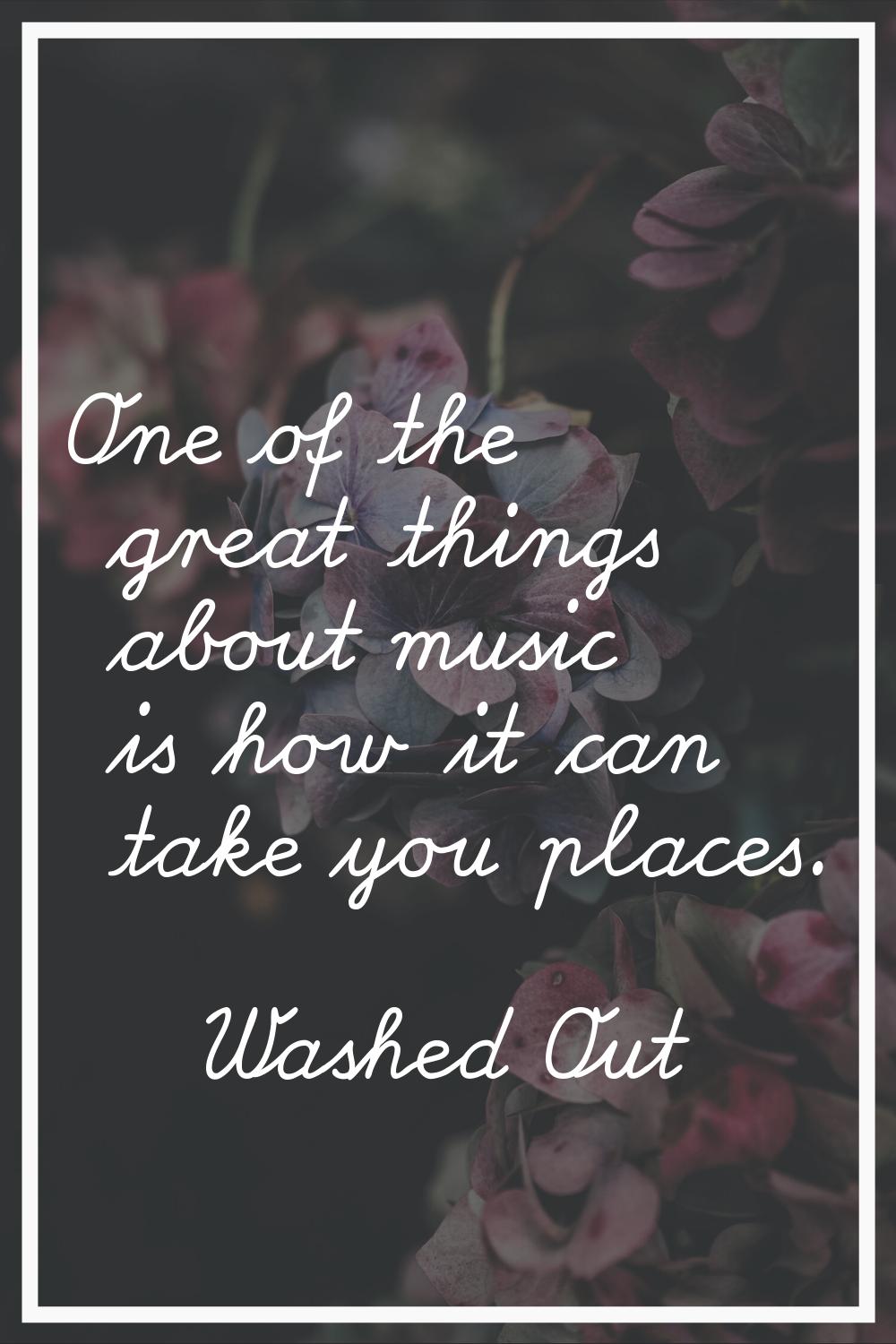 One of the great things about music is how it can take you places.