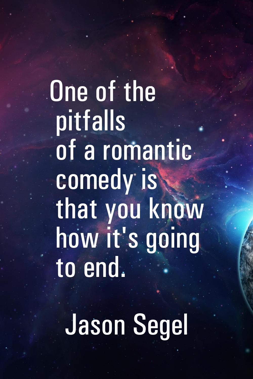 One of the pitfalls of a romantic comedy is that you know how it's going to end.