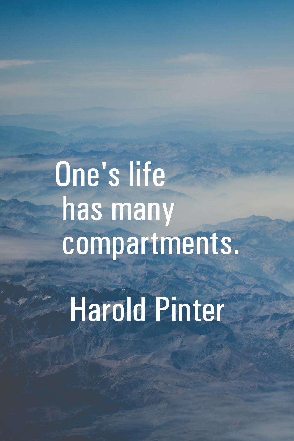 One's life has many compartments.