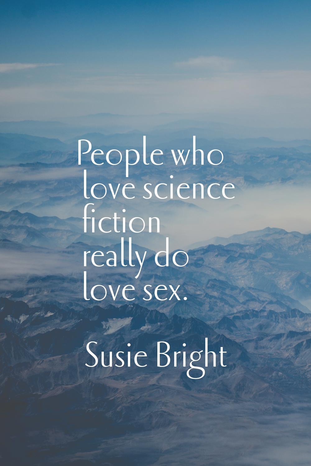 People who love science fiction really do love sex.