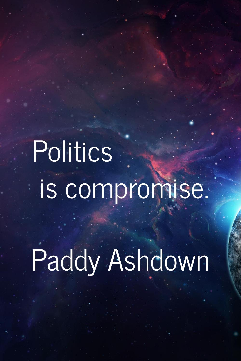 Politics is compromise.