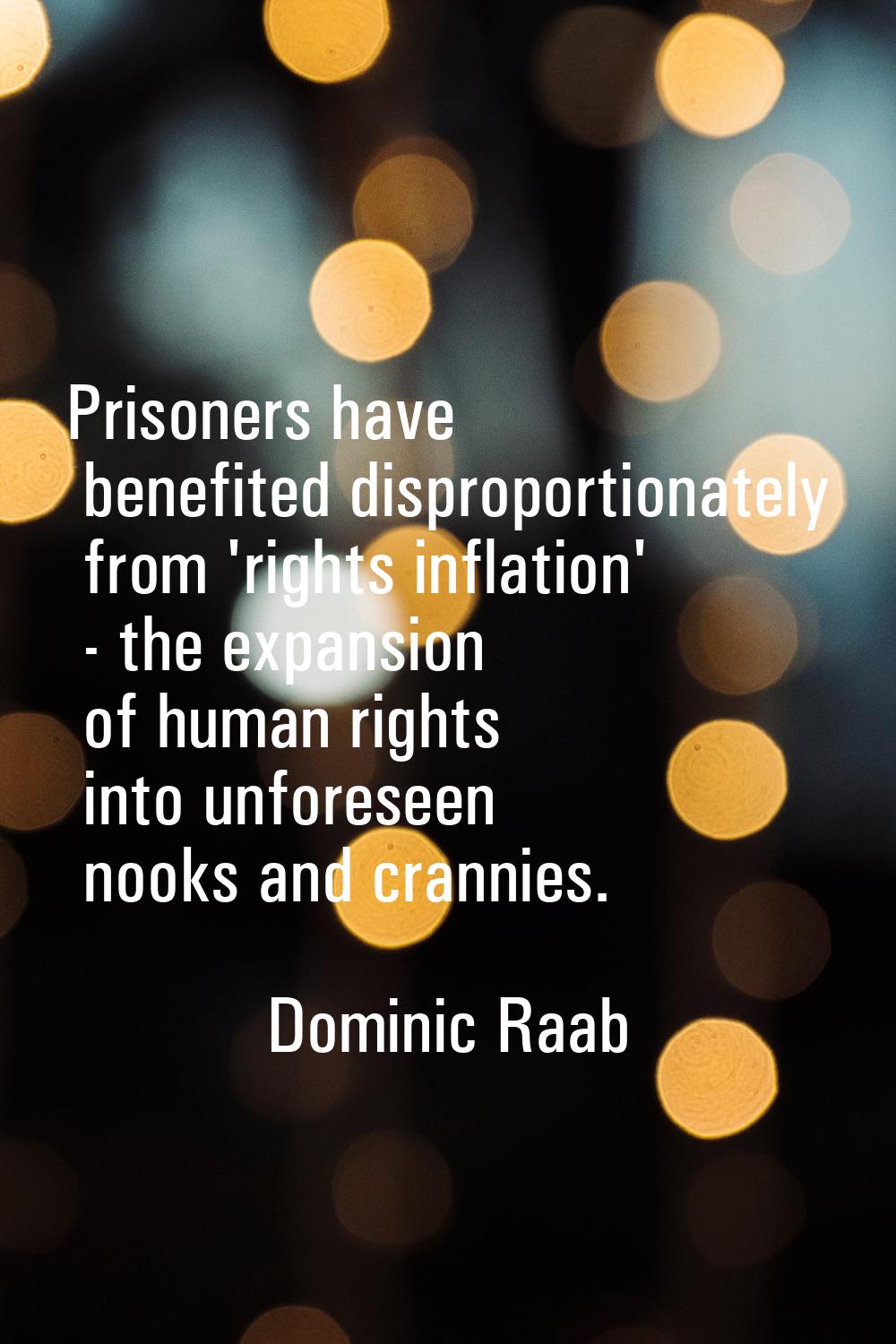 Prisoners have benefited disproportionately from 'rights inflation' - the expansion of human rights