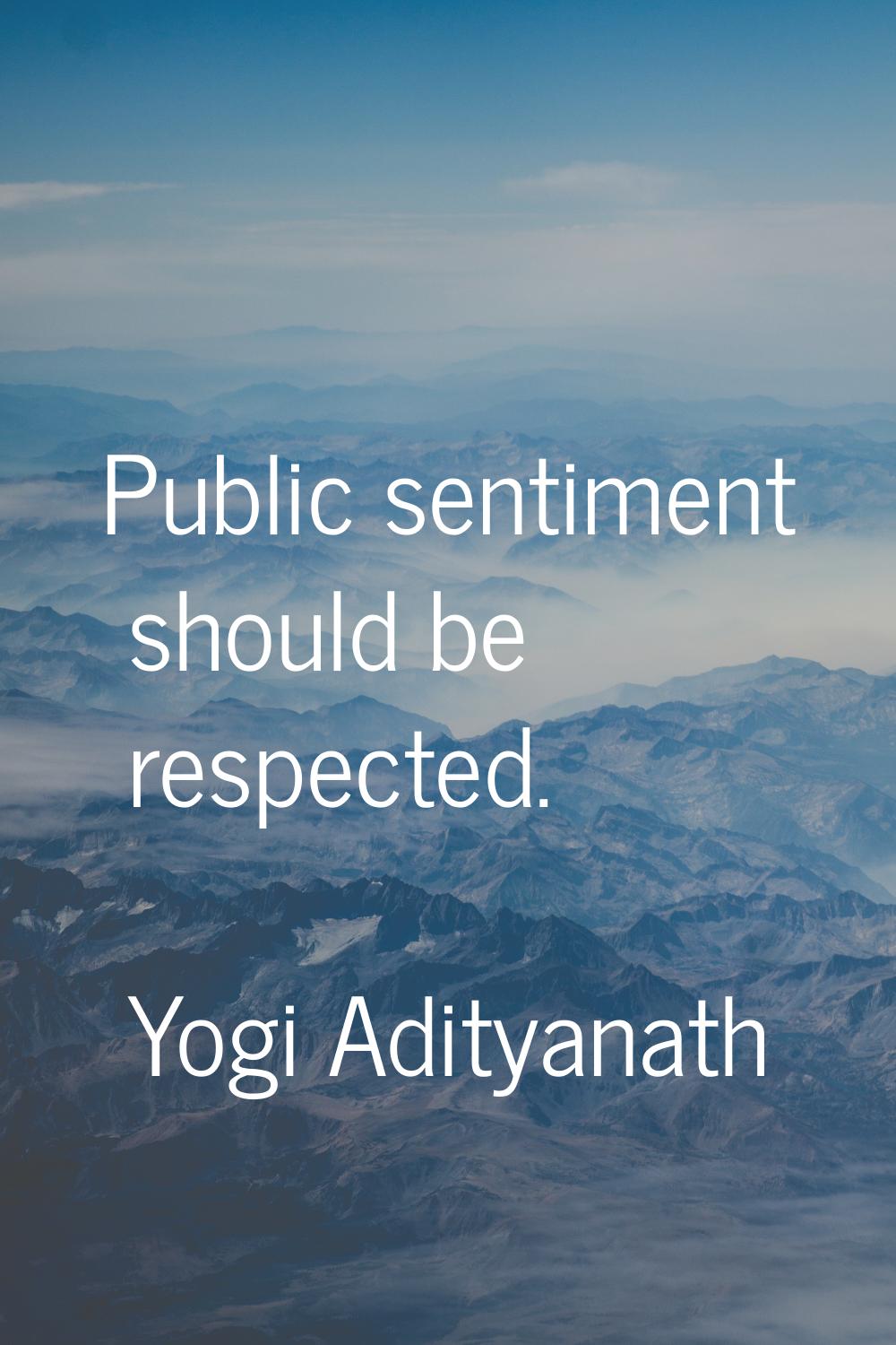 Public sentiment should be respected.