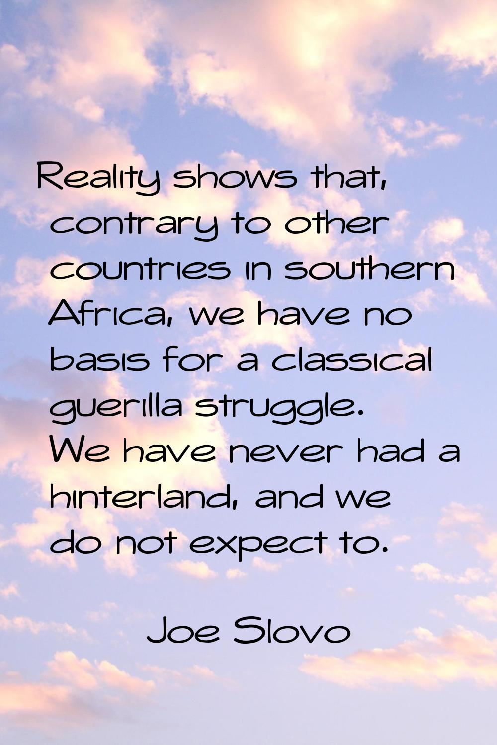 Reality shows that, contrary to other countries in southern Africa, we have no basis for a classica