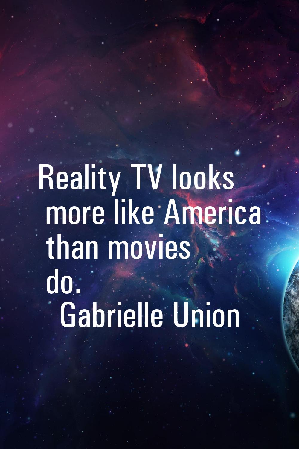 Reality TV looks more like America than movies do.