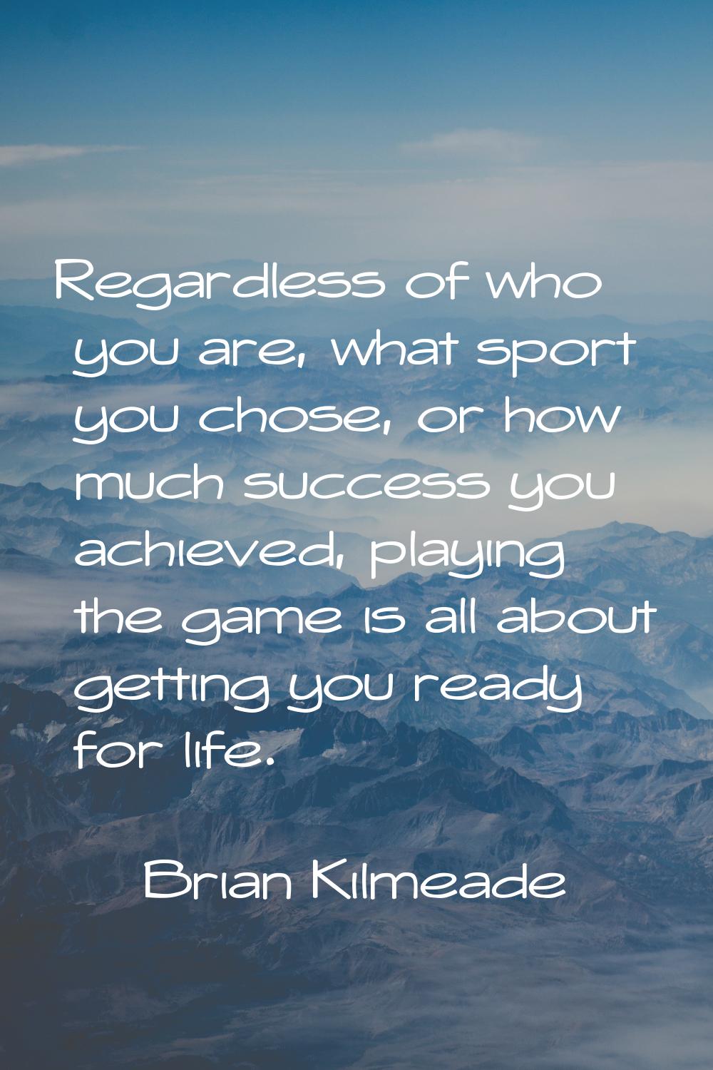 Regardless of who you are, what sport you chose, or how much success you achieved, playing the game