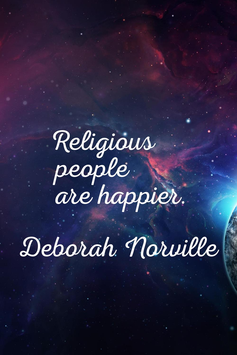 Religious people are happier.