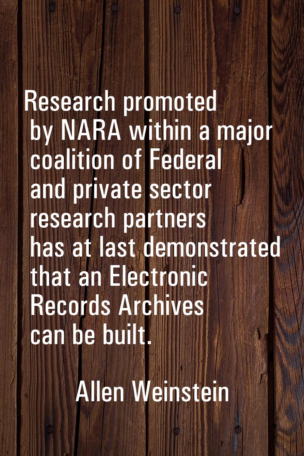 Research promoted by NARA within a major coalition of Federal and private sector research partners 