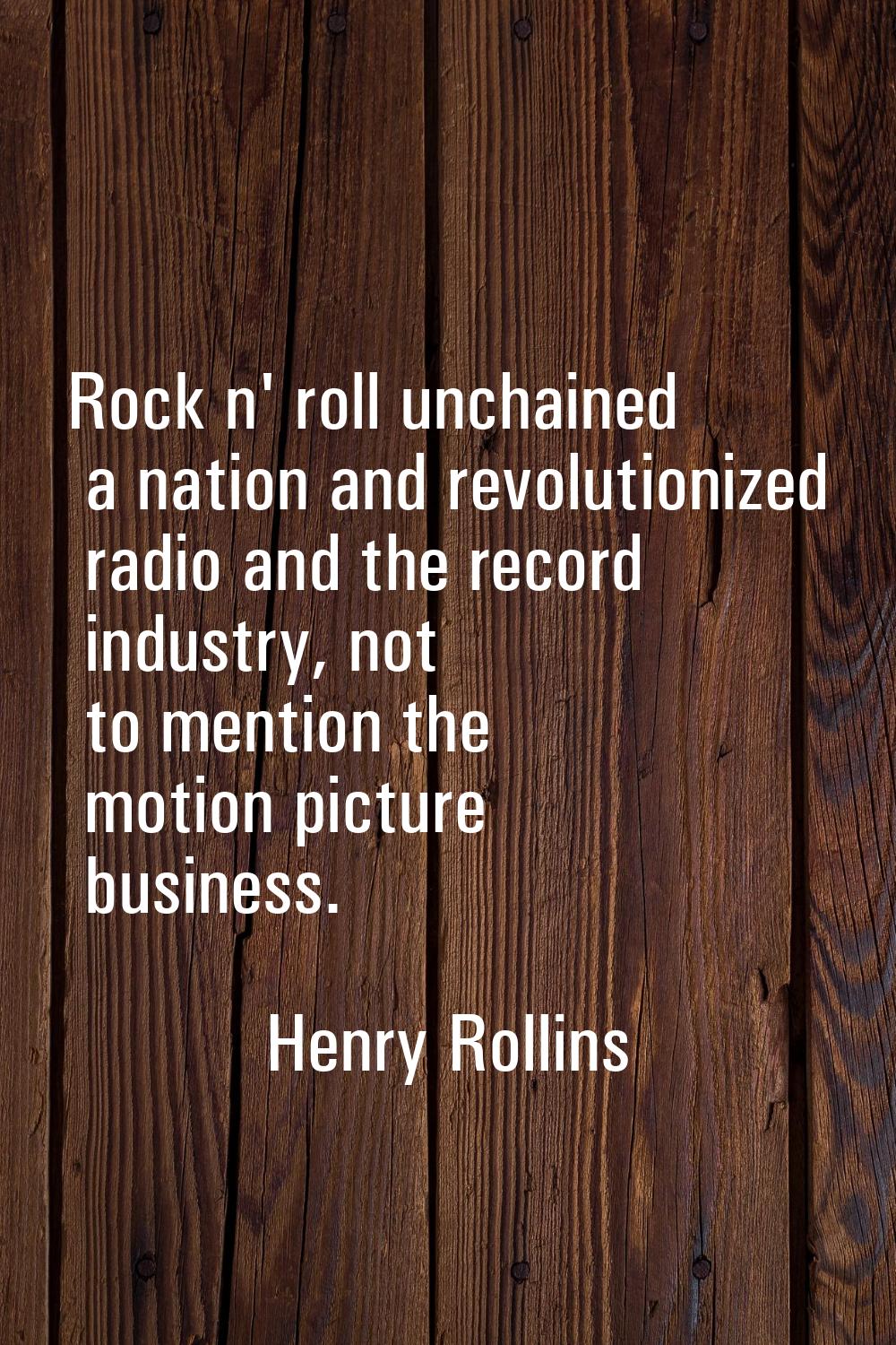 Rock n' roll unchained a nation and revolutionized radio and the record industry, not to mention th