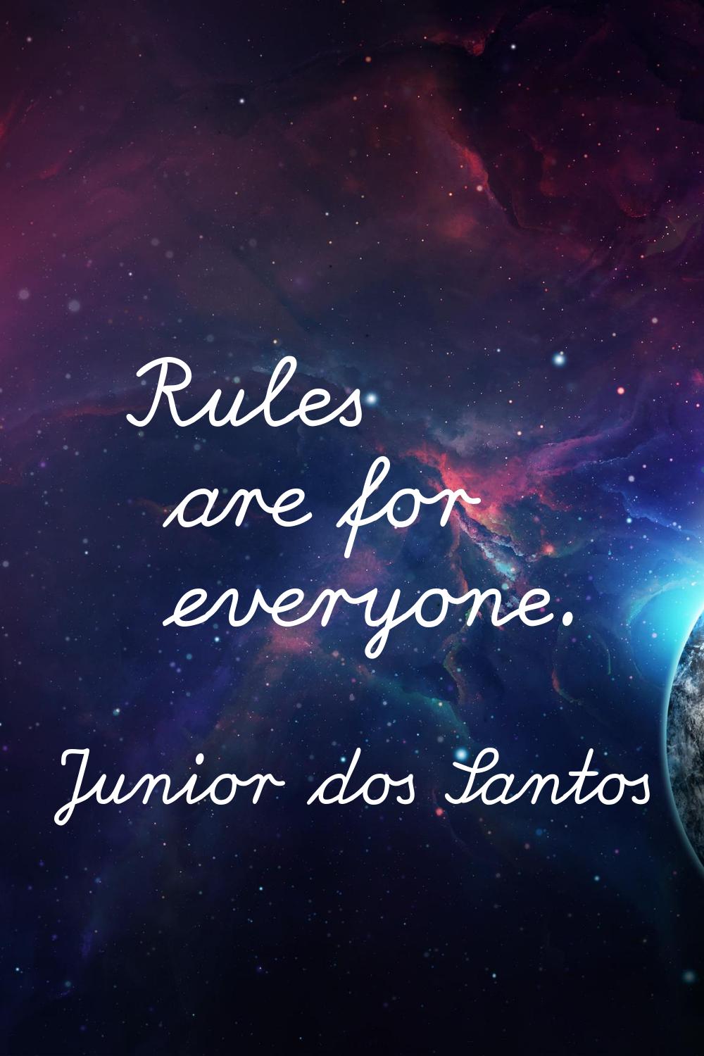Rules are for everyone.