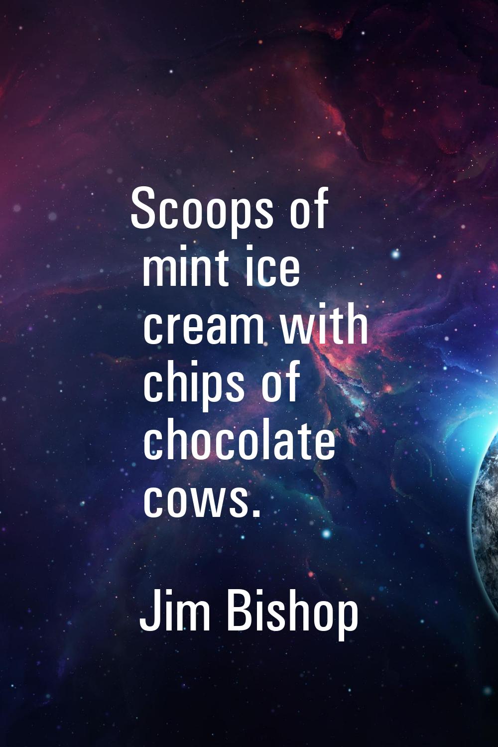 Scoops of mint ice cream with chips of chocolate cows.