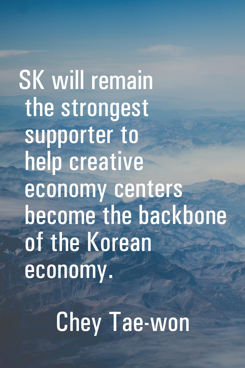 SK will remain the strongest supporter to help creative economy centers become the backbone of the 