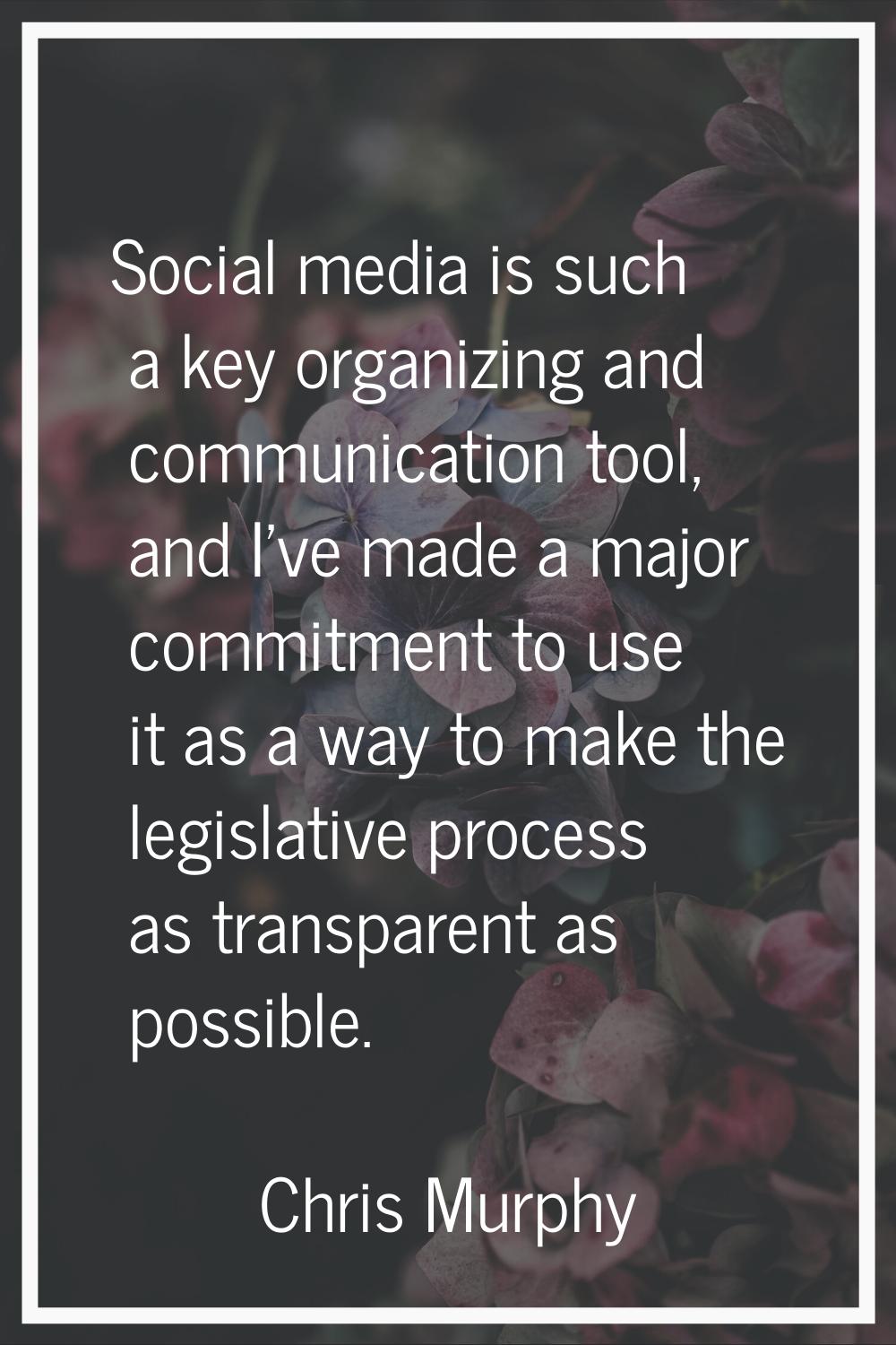 Social media is such a key organizing and communication tool, and I've made a major commitment to u
