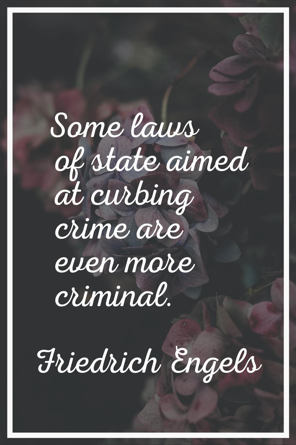 Some laws of state aimed at curbing crime are even more criminal.